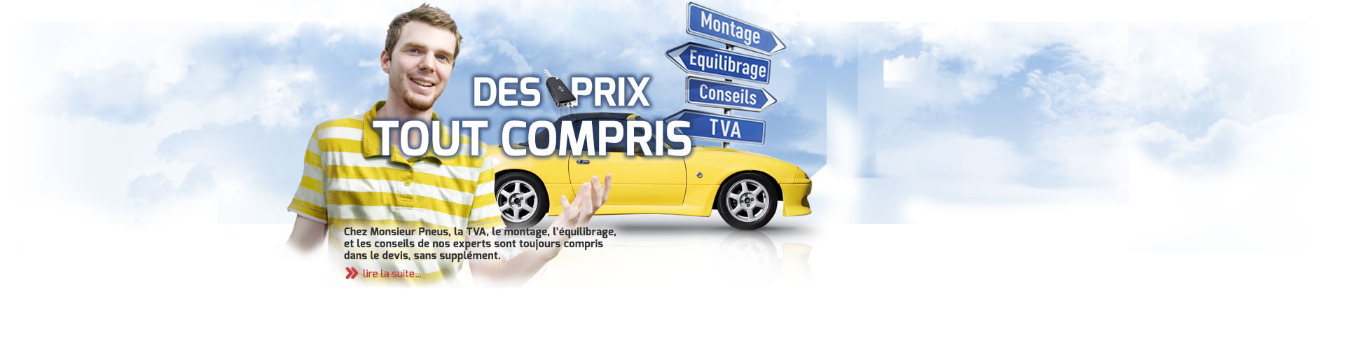 Tout les prix sont tout comprit chez Monsieur Pneus